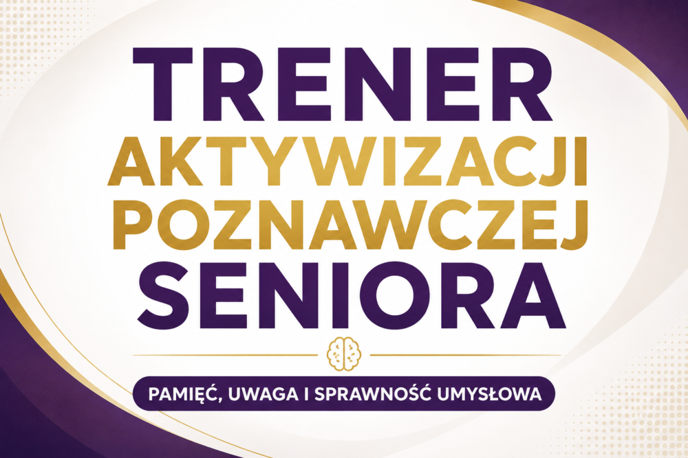 Trener Aktywizacji Poznawczej Seniora