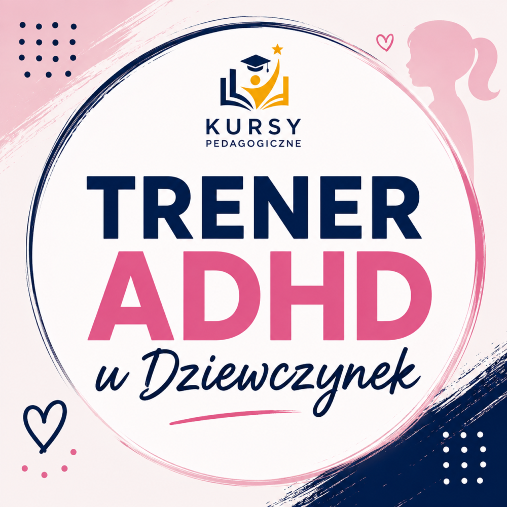 Trener ADHD u dziewczynek